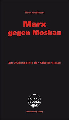 Marx gegen Moskau